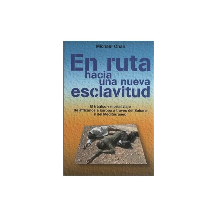 EN RUTA HACIA UNA NUEVA ESCLAVITUD